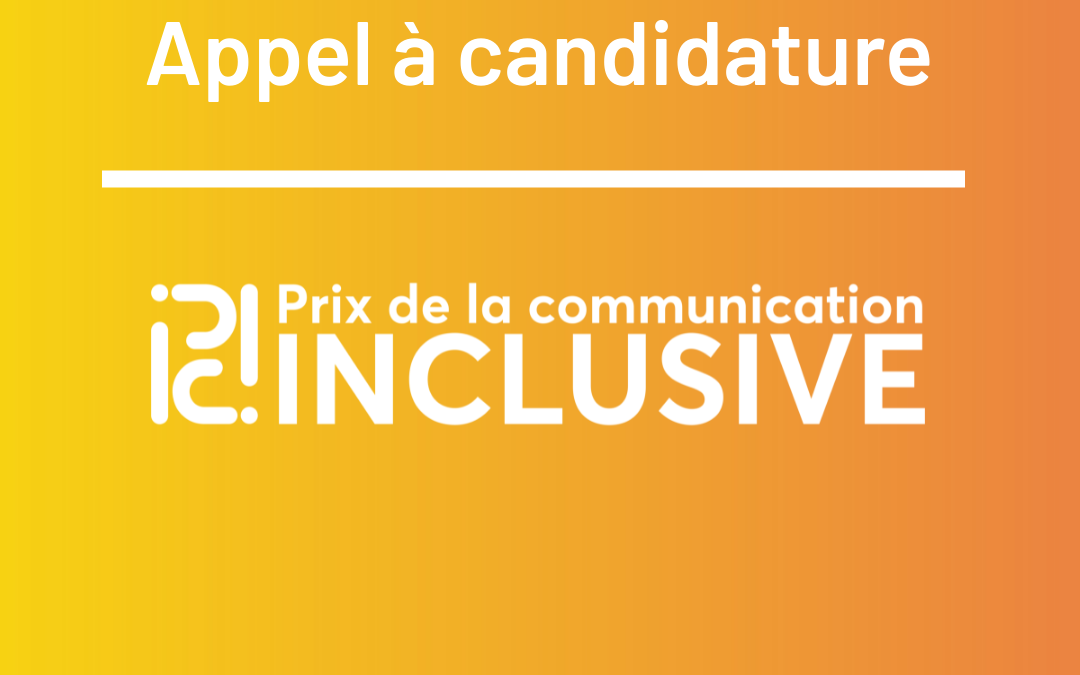 Le prix de la communication inclusive revient et évolue !